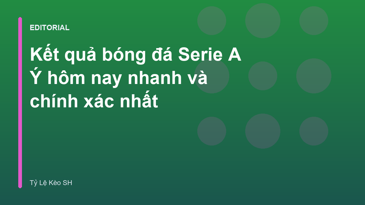 Kết quả bóng đá Serie A Ý